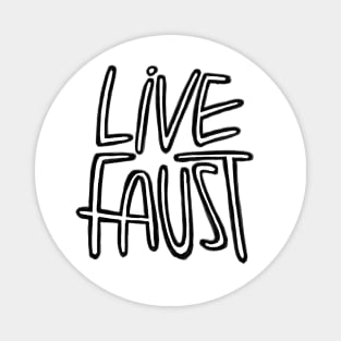 Live Fast, Pun, Goethe, Live Faust Magnet